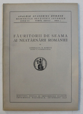 FAURITORII DE SEAMA AI NEATARNARII ROMANIEI de GENERALUL RADU ROSETTI , 1946 foto