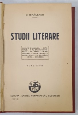 STUDII LITERARE de G. IBRAILEANU , 1931, LEGATURA CARTONATA foto
