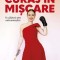 Curaj in miscare. O călătorie spre autocunoaștere - Andreea Irimia