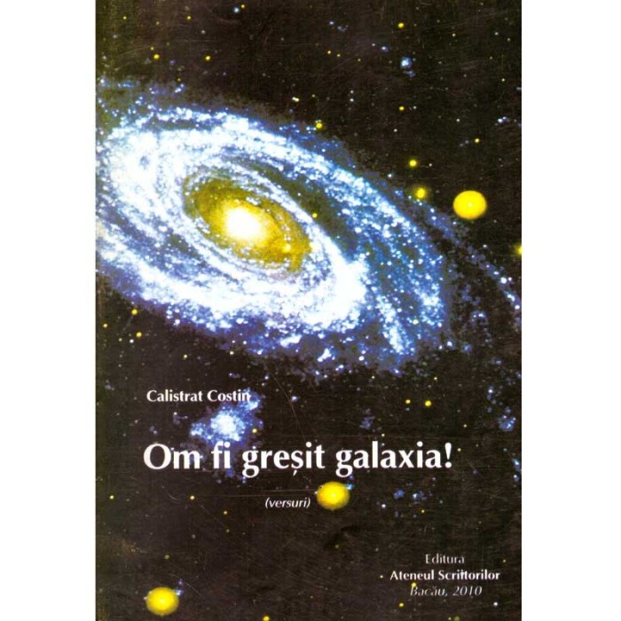Calistrat Costin - Om fi gresit galaxia! - versuri - - 136846