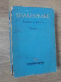 Shakespeare - Romeo si Julieta (trad. S. O. Iosif) si Hamlet (Tr. S. Runcu) 1962