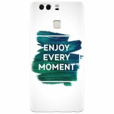 Husa silicon pentru Huawei P9 Plus, Enjoy Every Moment Motivational