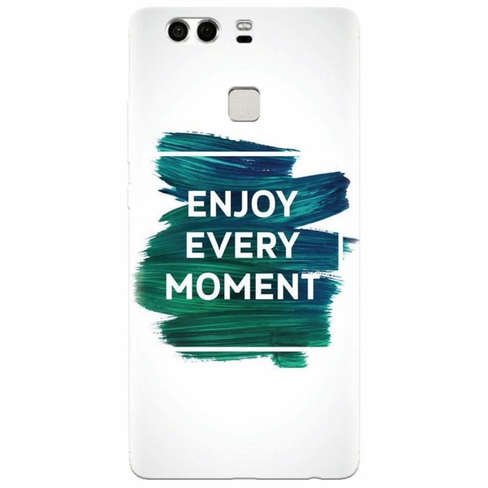 Husa silicon pentru Huawei P9, Enjoy Every Moment Motivational Husa silicon pentru Huawei P9, Enjoy Every Moment Motivational
