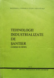 Tehnologii Industrializate De Santier, Lucrari De Beton - Mircea Lupan ,555063