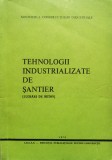 Tehnologii Industrializate De Santier, Lucrari De Beton - Mircea Lupan , C572
