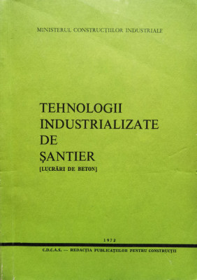 Tehnologii Industrializate De Santier, Lucrari De Beton - Mircea Lupan ,555063 foto