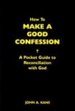 How to Make a Good Confession: A Pocket Guide to Reconciliation with God