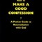 How to Make a Good Confession: A Pocket Guide to Reconciliation with God