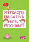Distractie educativa pentru prichindei. Volumul 3 - Colectiv de autori