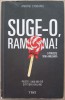 (C529) ANDREI CIOBANU - SUGE-O, RAMONA! - O POVESTE SEMI-AMUZANTA