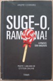 (C529) ANDREI CIOBANU - SUGE-O, RAMONA! - O POVESTE SEMI-AMUZANTA