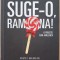 (C529) ANDREI CIOBANU - SUGE-O, RAMONA! - O POVESTE SEMI-AMUZANTA