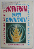 BIOENERGIA , DARUL DIVINITATII de RADU ILIE MANECUTA , 1996 *MIC DEFECT COPERTA FATA