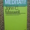 Meditati! Teme de gandire pentru lideri - John C. Maxwell