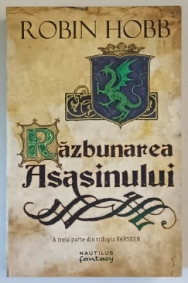 RAZBUNAREA ASASINULUI , A TREIA PARTE DIN TRILOGIA FARSEER , EDITIA A II - A de ROBIN HOBB , 2017 foto