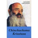 Chinchachoma Krisztusa - Alejandro Garc&iacute;a-Dur&aacute;n