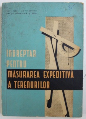 INDREPTAR PENTRU MASURAREA EXPEDITIVA A TERENURILOR , 1962 foto