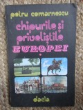 Chipurile si privelistile Europei ( vol.1) - Petru Comarnescu