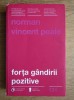 Forta gandirii pozitive - Norman Vincent Peale, Curtea Veche, 2017, Dezvoltare personala