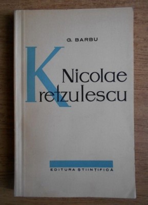 G. Barbu - Nicolae Kretzulescu foto