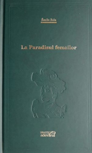 La Paradisul femeilor &ndash; Emile Zola