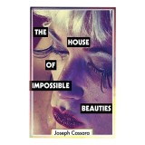 The House of Impossible Beauties