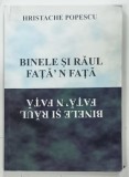 BINELE SI RAUL FATA'N FATA de HRISTACHE POPESCU , 2001
