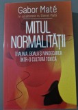 Gabor Mat&eacute; - Mitul normalitatii (ed. Herald, 2024) - Carte Psihologie