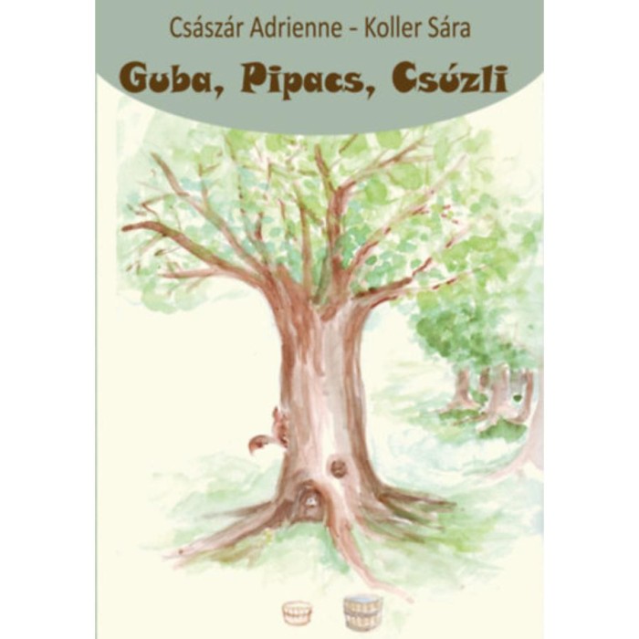 Guba, Pipacs, Cs&uacute;zli - Cs&aacute;sz&aacute;r Adrienne