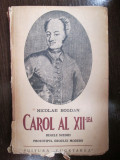 Carol al XII-lea. Regele Suediei. Prototipul eroului european