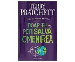 Terry Pratchett - Doar tu poți salva omenirea foto