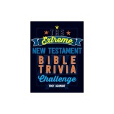 The Extreme New Testament Bible Trivia Challenge