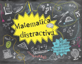 Cumpara ieftin Matematica distractiva - 50 de activitati fantastice