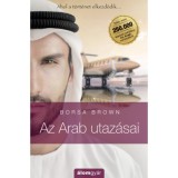 Az Arab utaz&aacute;sai - Az Arab 0. - Borsa Brown