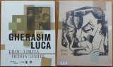 Cumpara ieftin Gherasim Luca , Erou - limita , 2019 , album de lux