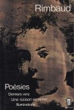 Arthur Rimbaud - Poesies. Derniers vers. Une saison en enfer. Illuminations