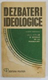 DEZBATERI IDEOLOGICE de VLADIMIR TISMANEANU , NOUA STANGA SI SCOALA DE LA FRANKFURT , 1976
