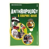 Introducing Anthropology: A Graphic Guide
