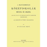 A magyarorsz&aacute;gi k&ouml;z&eacute;piskol&aacute;k m&uacute;ltja &eacute;s jelene Az ezred&eacute;ves &uuml;nnep alkalm&aacute;ra - Fin&aacute;nczy Ernő
