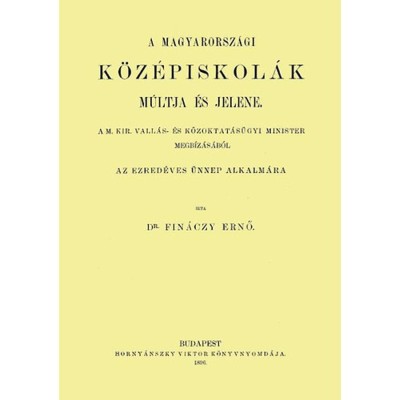 A magyarorsz&amp;aacute;gi k&amp;ouml;z&amp;eacute;piskol&amp;aacute;k m&amp;uacute;ltja &amp;eacute;s jelene Az ezred&amp;eacute;ves &amp;uuml;nnep alkalm&amp;aacute;ra - Fin&amp;aacute;nczy Ernő foto