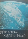 Geografia Fizica - Arthur N. Strahler, Editura Stiintifica, 1973, 594 pagini