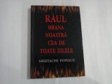 RAUL HRANA NOASTRA CEA DE TOATE ZILELE - Hristache POPESCU