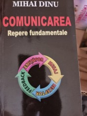 Mihai Dinu - Comunicarea. Repere fundamentale foto