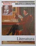 Biblioteca Cunoasterii Vol. 4: Literatura - Emilio Lopez, Romania Libera, Hardcover
