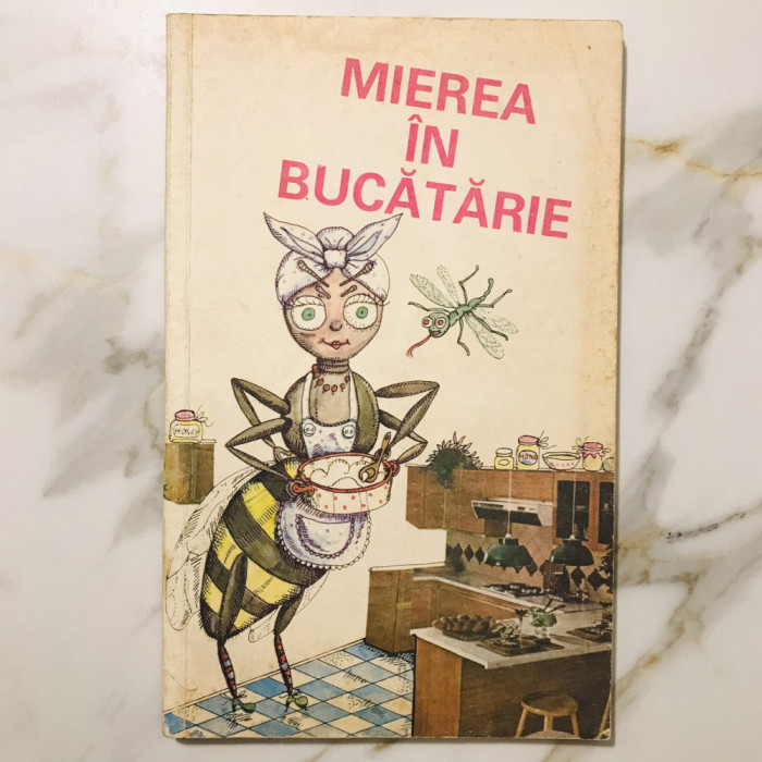 Vol. Mierea &Icirc;n Bucătărie _ Apimondia, 125 pag, gastronomie, tehnica alimentara