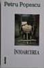 Intoarcerea - Petru Popescu (Putin Uzata) - Carte Anticariat