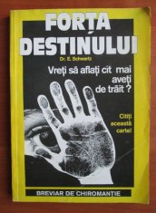 Forta destinului. Breviar de chiromantie - E. Schwartz