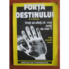 E. Schwartz - Forta destinului. Breviar de chiromantie