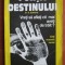 Forta destinului. Breviar de chiromantie - E. Schwartz