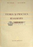 Teoria si practica reanimarii in chirurgie - 1959 - C. Blaja (F163)